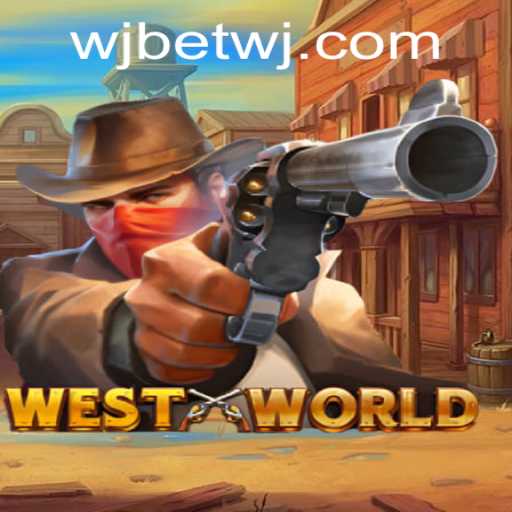 Discover the Exciting World of WestWorld: An Immersive Gaming Experience with WJBet